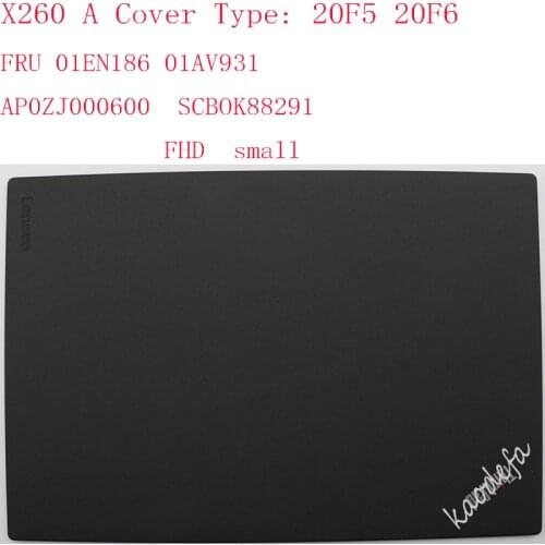X260 A cover For Thinkpad X260 Laptop TOP Cover 20F5 20F6 01EN186 01AV931 AP0ZJ000600 SCBOK88291 FHD small screen 100% NEW