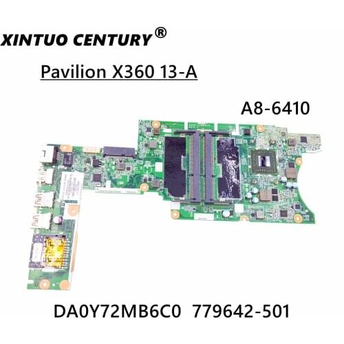 DA0Y72MB6C0 779642-501 Laptop motherboard for HP Pavilion X360 13-a Series A8-6410 cpu Mainboard