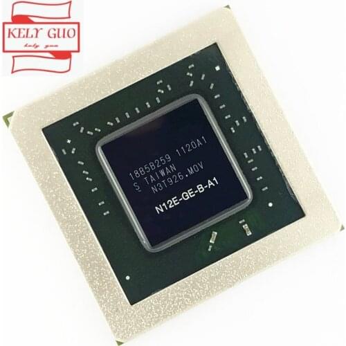 100% New original N12E-GE-B-A1 N12E GE B A1 BGA chipset
