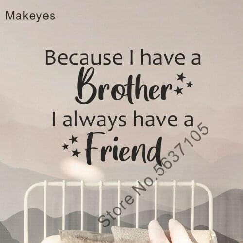 Makeyes Brother Friends Words Wall Decals Vinyl Wall Sticker Because I Have Brother Wall Decor Kids Bedroom Home Decoration Q016