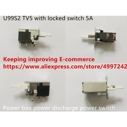Original new 100% U99S2 TV5 with locked power box power discharge power switch 5A
