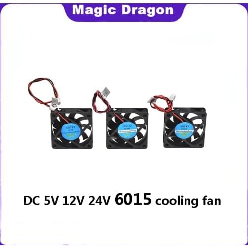 1PCS 3d printer fan 6015 2pins 60mm 60x60 x15 mm 6cm cooling fan graphics card fan DC 5V / 12V / 24V 6015 2P