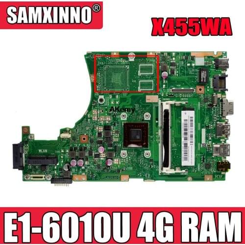 X455WA Laptop Motherboard For Asus X455W X455WA X455WE X455WA X454W X454WA E1-6010U/4G RAM original mianboard 100% test ok