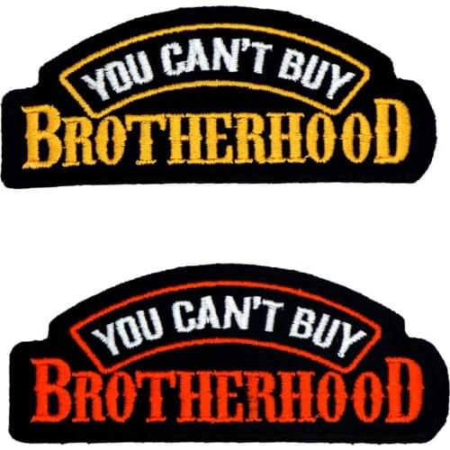 You can't buy brotherhood Embroidered Sewing Label punk biker Patches Clothes Stickers Apparel Accessories Badge