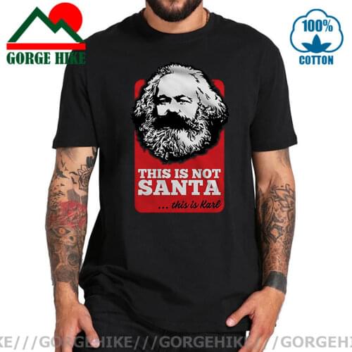 GorgeHike Novelty This Is Not Santa This Is Karl T-Shirt for Men T Shirt Communism Marxism Socialism Tees Birthday Gift Clothing