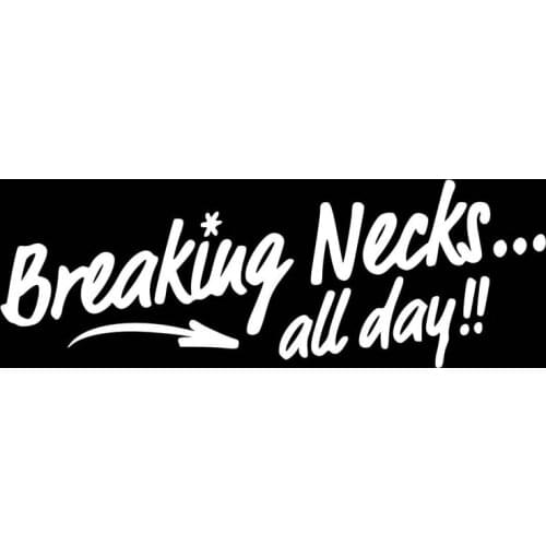 18CM*6.3CM Breaking Necks All Day Car Sticker Stance Truck Lift Turbo Rims Funny Vinyl Decals Black Silver C10-00966