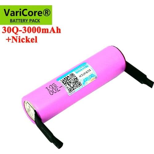 2021 VariCore 100% Original 18650 30Q Rechargeable battery 3000mAh li-lon batteries + DIY Nickel