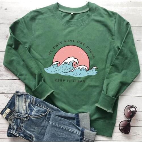 Colored We Only Have One Ocean Keep It Clean Sweatshirt Aesthetic Women Long Sleeve Save The Ocean Environment Pullovers Outfits