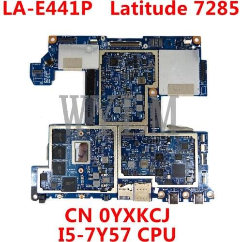 For Dell OEM Latitude 7285 Tablet Motherboard I5-7Y57 CPU CN 0YXKCJ CN-0YXKCJ CAJ00 LA-E441P 100%Tested Working