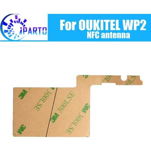 OUKITEL WP2 Antenna Flex Cable 100% Original New NFC Antenna Aerial sticker Replacement Accessory For OUKITEL WP2