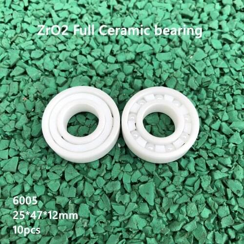 10pcs 6005 full Ceramic bearing 25x47x12 mm Zirconia ZrO2 Ceramic ball bearings 25*47*12