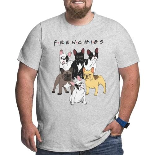 FRENCHIES T-Shirt for Men Funny Bulldog 100% Cotton Big Tall Tee Shirt O Neck T Shirt Plus Size Big Size Large 4XL 5XL 6XL Tops