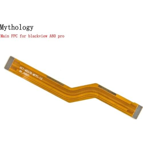 Mythology For Blackview A80 Pro Main FPC Mobile Phone Mother Flex Cable