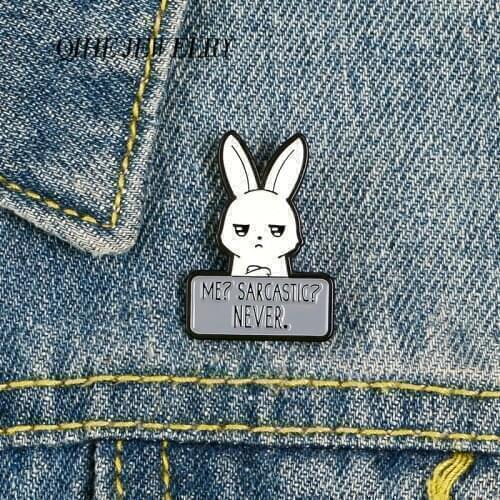 QIHE JEWELRY Cute Rabbit Pins Slogan Never Sarcastic Enamel Pins Metal Brooches Badges Denim Clothes Bag Women Pins Kids Gifts