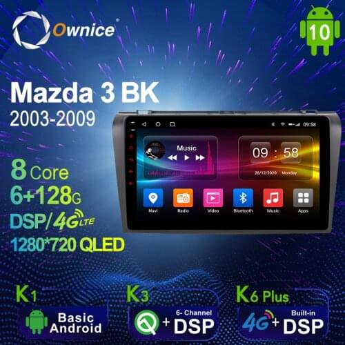 6G+128G Ownice Android 10.0 Car Radio GPS for Mazda 3 BK 2003 - 2009 Navi Setreo System with 4G LTE DSP SPDIF BT 5.0 1280*720