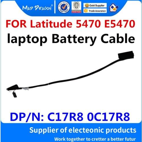 New Original 0C17R8 C17R8 DC020087E00 For Dell Latitude 5470 E5470 ADM70 Laptops Battery Cable Connector Line Battery Wire