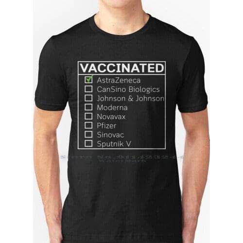 Vaccinated-Astrazeneca T Shirt 100% Pure Cotton Vaccinated Astrazeneca Creative Trending Vintage Cool Gift Euro Us Size Big Size