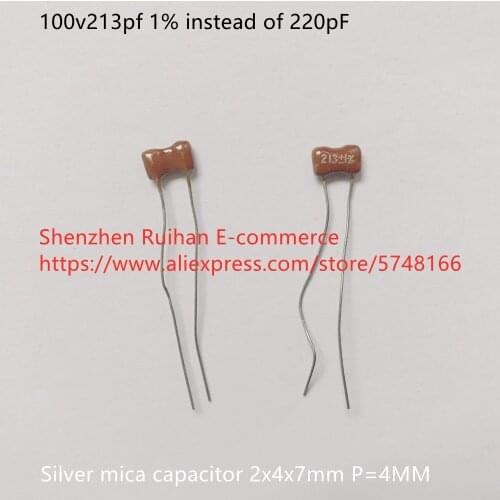 Original new 100% 100v213pf 1% instead of 220pF 2x4x7mm P=4MM silver mica capacitor (Inductor)