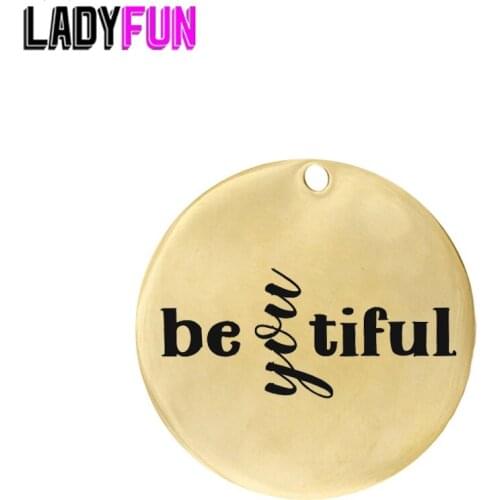 Ladyfun Customizable Stainless Steel Be Yourself Beautiful Girl Power Charms Be You Tiful Charm Pendant 25mm 20pcs/lot