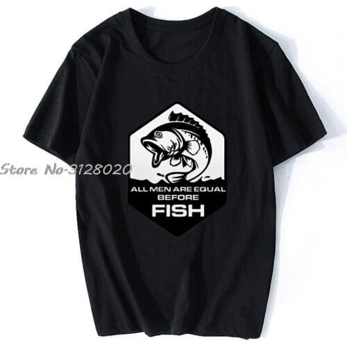Men Tshirt All Men Are Equal Before Fish Classic T Shirt Women T-Shirt Men Cotton TShirt Tees Tops Streetwear Harajuku