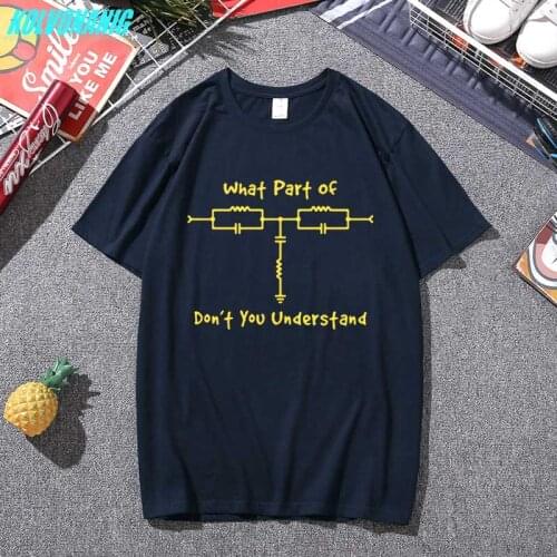 Don't You Understand Electrical Engineer Funny Graphic T Shirt For Men Brand Fashion Dress Cotton Hip Hop Oversized T-Shirt Goth