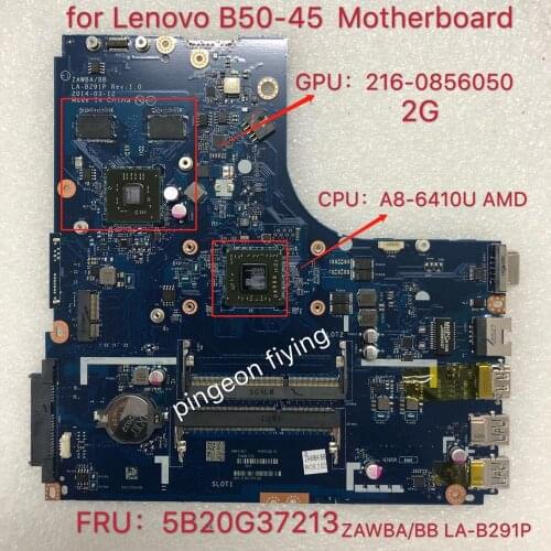 Laptop motherboard for LENOVO B50-45 CPU: A8-6410 Mainboard ZAWBA/BB LA-B291P FRU:5B20G37213 AM6410 216-0856050