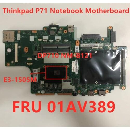 Laptop Mainboard For Lenovo Thinkpad P71 E3-1505M Notebook Motherboard DP710 NM-121 FRU 01AV389