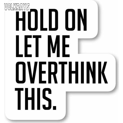 Volkrays Creative Car Sticker Hold on Let Me Over Think This Accessories Reflective Waterproof Cover Scratch PVC Decal,14cm*14cm
