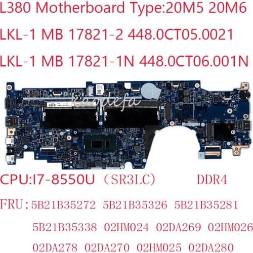 L380 Motherboard Mainboard For Thinkpad L380 Laptop 20M5 20M6 LKL-1 MB 17821-2 448.0CT05.0021 i7-8550U 02DA278 02DA270 02HM025