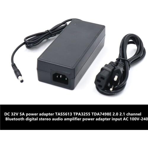 DC 32V 5A power adapter TAS5613 TPA3255 TDA7498E 2.0 2.1 channel Bluetooth digital stereo audio amplifier power adapter