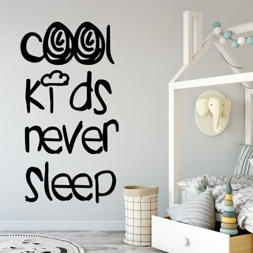 Cool Kids Never Sleep Decorative Wall Sticker Waterproof Home Decor For Kids Rooms Nursery Room Decor Babys Stickers B228
