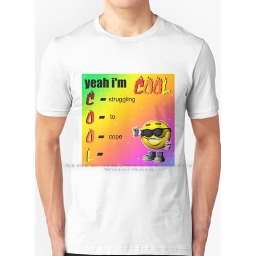 Yeah Im Cool T Shirt 100% Pure Cotton Meme Cursed Image Yeah Im Yeah Im Cool Modern Funny Bright Y2k Anagram Oddly Specific Cool