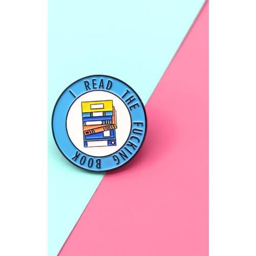 I read that damn book Enamel Brooch Round Custom Badge library book Lapel Pin schoolbag clothes badge Gifts for child students