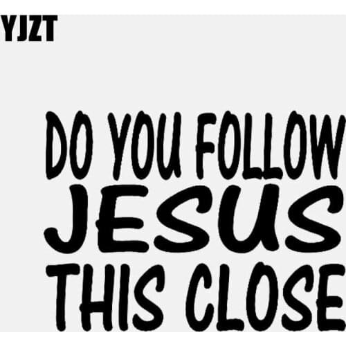 YJZT 14.2CM*10.2CM Do you Follow JESUS THIS CLOSE Car Sticker Christian Vinyl Decal Black/Silver C3-1286
