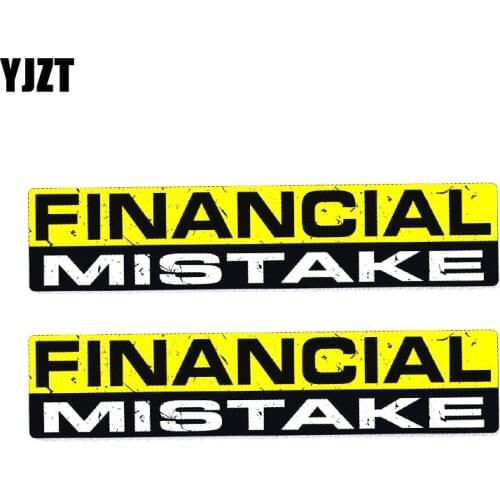 YJZT 2X 15.2CM*3.3CM Personality FINANCIAL MISTAKE Car Sticker PVC Body Decal 12-0011