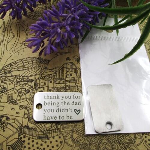 20pcs--"thank you for being the dad you didn't..."stainless steel charms 5 styles for choosing DIY Charms for necklace bracelets