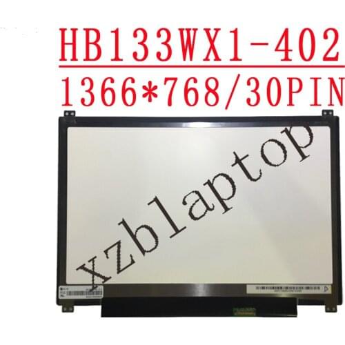 HB133WX1-402 13.3 inch 1366*768 EDP Laptop LCD SCREEN 30pins fit B133XTN01.6 N133BGE-E31 N133BGE-EAB M133NWN1 R3 LP133WH2 SPA1