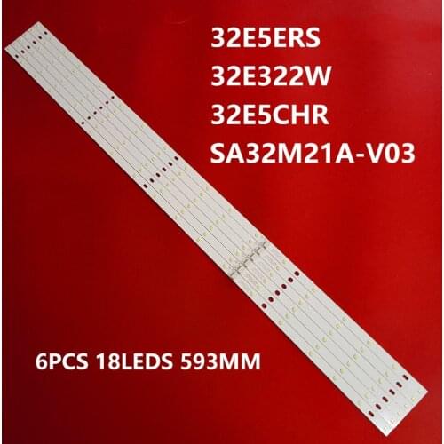 NEW 6PCS/set 593mm LED backlight strip 18 lamp 32E5CHR 32E5ERS 32E322W SA32M21A-V03
