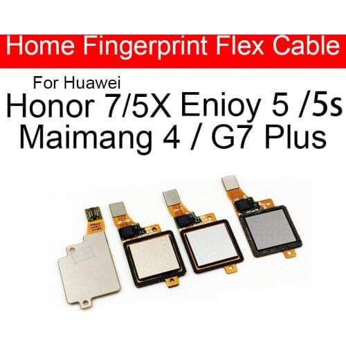 Home Button Fingerprint For Huawei Honor 7 5X MaiMang 4 G7 Plus Return Touch Button Flex Cable Ribbon Repacement Repair Parts