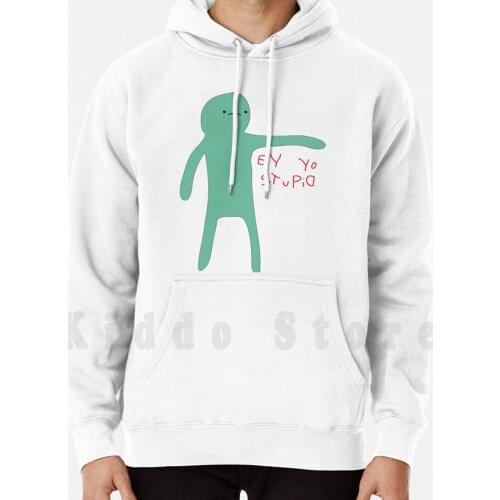 Offensive Blob hoodies long sleeve Blob Honest Stupid Ey Yo Offensive Funny Selly Human Kawaii Meme Joke Drunk
