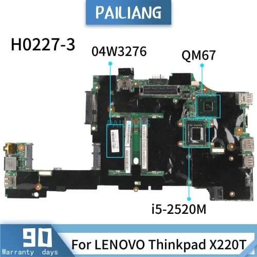 PAILIANG Laptop motherboard For LENOVO Thinkpad X220T H0227-3 04W3276 Mainboard Core SR04A i5-2520M TESTED