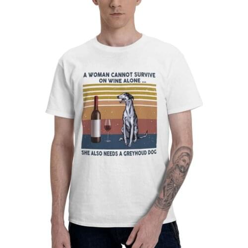 A Woman Cannot Survive On Wine Alone Needs A Greyhound Dog Graphic T Shirt Short Sleeve Cotton Whippet Sighthound Tshirt Tee