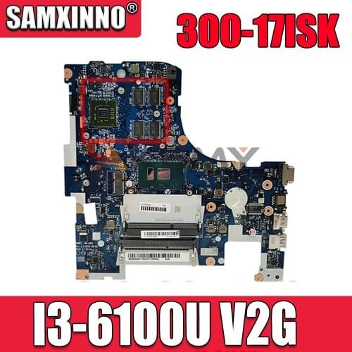 For Lenovo 300-17ISK laptop motherboard I3-6100U VGA(2G) (1G) number nm-a491 FRU 5B20K61903 5B20K61895 5B20K61882 5B20K61878