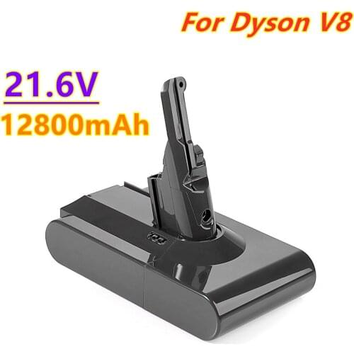 New 12800mAh 21.6V Battery For Dyson V8 Battery for Dyson V8 Absolute /Fluffy/Animal/ Li-ion Vacuum Cleaner rechargeable Battery