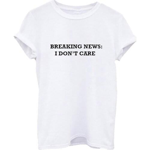 Womens T-shirt Breaking News:I don't care Pattern summer short sleeve female tee tops Fashion Fun Retro Top Women XXXL