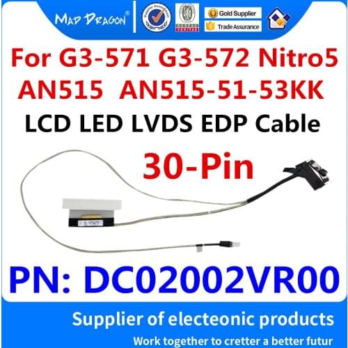 New original LCD Cable LVDS EDP Cable For Acer Predator Helios 300 G3-571 G3-572 Nitro5 AN515 AN515-51-53KK C5PRH DC02002VR00