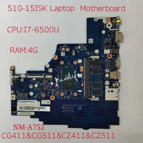 CG411&CG511&CZ411&CZ511 NM-A752 Motherboard for Lenovo Ideapad 510-15ISK Laptop Motherboard CPU I7-6500U RAM 4G 100% test ok