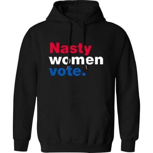 Mens Hooded Nasty Women Vote Print K-pop Streetwear Sweatshirts Standard Hipster Clothing Tops Retro Hoody Moletom Masculino