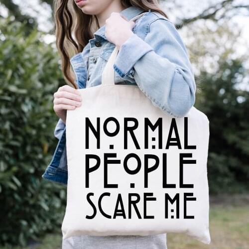 BLINGPAW Canvas Tote Bag Normal People Scare Me Letter Print Funny 100% Cotton Reusable Shopping Bag Eco Bolsa Reutilizable