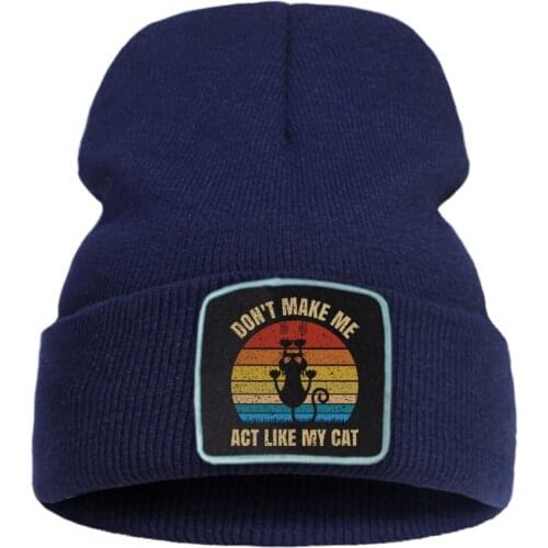 Don't Make Me Act Like My Cat Beanie Hat Kawaii Hot Sale Knitted Cap Winter Warm Brimless Hats Creativity Outdoor Hedging Caps